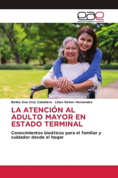 La AtenciÓN Al Adulto Mayor En Estado Terminal Belkis Ana Cruz Caballero (U. A.)-image