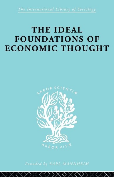The Ideal Foundations Of Economic Thought Werner Stark Taschenbuch Englisch 2010-image