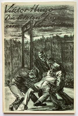 Victor Hugo: Die letzten Tage eines Verurteilten. Kleine Malik-Bücherei 9