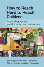 How to Reach Hard to Reach Children : Improvi...