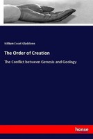 William Ewart Gladstone | The Order Of Creation | Taschenbuch | Englisch (2018)