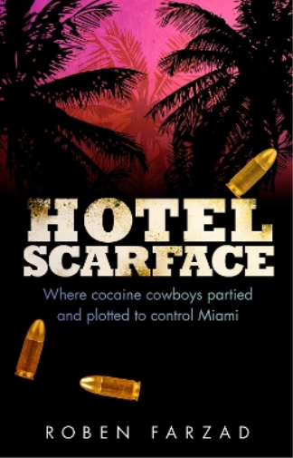 Roben Farzad Hotel Scarface (Tascabile)