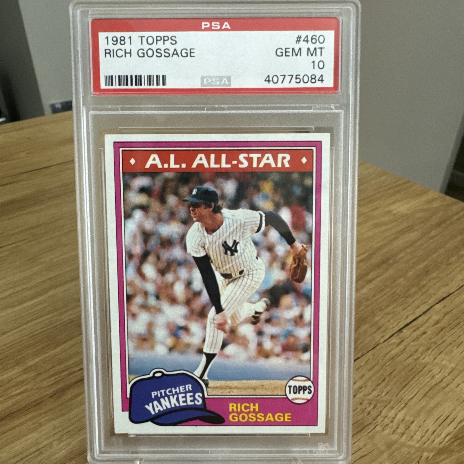 1981 Topps Baseball #460 Rich (Goose) Gossage PSA 10 GEM MINT Yankees All Star