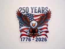 250 Years Eagle Flag Patriotic Sticker, 1776-2026 Sticker