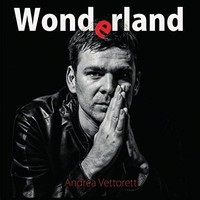 Audio Cd - Andrea Vettoretti - Wonderland - Cni -D- Neu