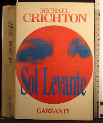 SOL LEVANTE. MICHAEL CRISHTON. GARZANTI. 1ED.