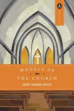 Models of the Church (Image Classics) - Paperback By Dulles, Avery - GOOD
