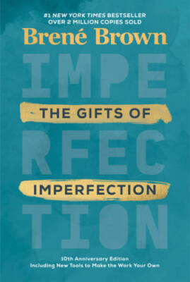 The Gifts of Imperfection: 10th Anniversary Edition - Hardcover - VERY GOOD