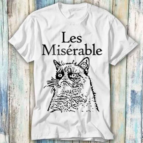 T-shirt top Les Miserable Le Grumpy Cat gattino animale domestico meme regalo unisex 710 - Foto 1 di 2