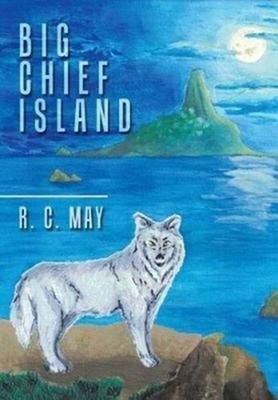 R. C. May - Big Chief Island - New hardback or cased book - 49 - X555z