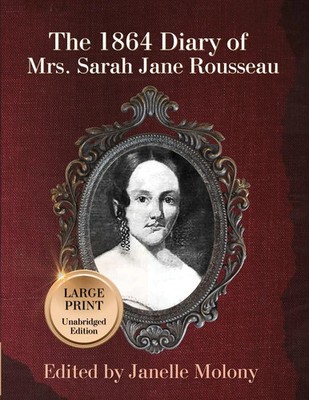 Sarah Rousseau (u. a.) | The 1864 Diary of Mrs. Sarah Jane Rousseau | Buch