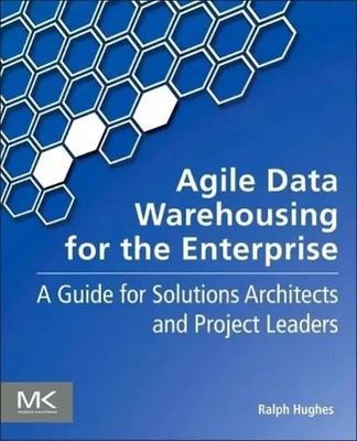 Agile Data Warehousing for the Enterprise | Ralph Hughes | Englisch | Buch