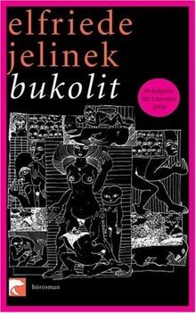 Bukolit: hörroman  von Jelinek, Elfriede | Buch | Zustand akzeptabel - Jelinek, Elfriede
