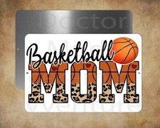 BASKETBALL MOM 8" x 12" metal sign Made in USA march madness