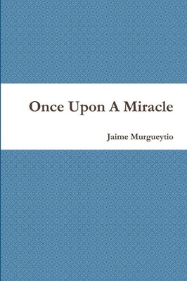 Jaime Murgueytio | Once Upon A Miracle | Taschenbuch | Englisch (2016)