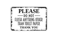 Do Not Flush Except Toilet Paper - Bathroom Metal Sign