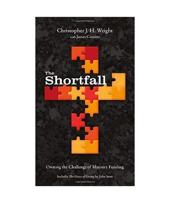 The Shortfall: Owning the Challenge of Ministry Funding: Owning the Challenge of