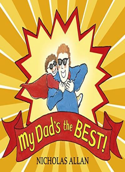 My Dad's the Best-Nicholas Allan
