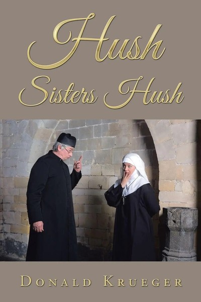 Donald Krueger | Hush Sisters Hush | Taschenbuch | Englisch (2016) | Xlibris-image