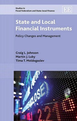 State and Local Financial Instruments: Policy Changes and Management by Craig L.