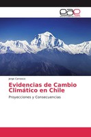 Evidencias De Cambio ClimáTico En Chile Proyecciones Y Consecuencias Carrasco