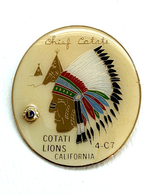 Lions Club International Pin First Nation CHIEF COTATI 4-C7 California Vintage