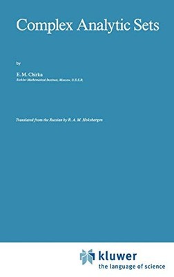 COMPLEX ANALYTIC SETS (MATHEMATICS AND ITS APPLICATIONS By E M Chirka **Mint**