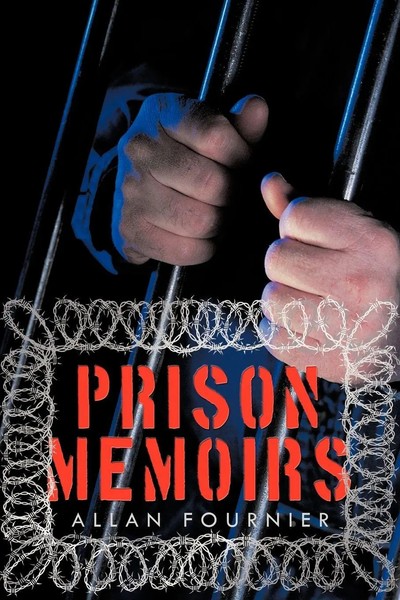 Allan Fournier | Prison Memoirs | Taschenbuch | Englisch (2009) | AuthorHouse-image