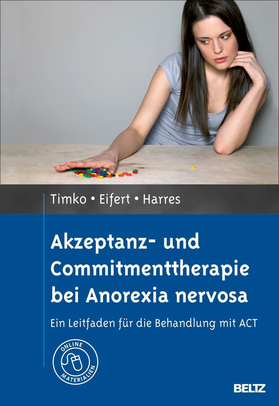 Akzeptanz- Und Commitmenttherapie Bei Anorexia Nervosa C. Alix Timko