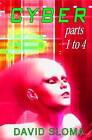 Cyber - Parts 1 to 4 by David Sloma (Paperback / softback, 2015)