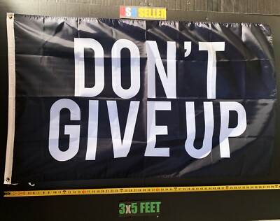 Don't Give Up Flag FREE FIRST CLASS SHIP Black God Unborn Lives Matter Sign 3x5'