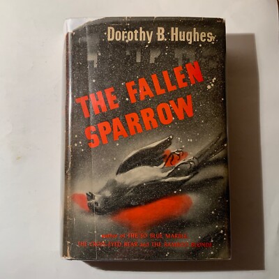 The Fallen Sparrow by Dorothy B. Hughes 1942 Duell, Sloan & Pearce, 1st ed/2nd p