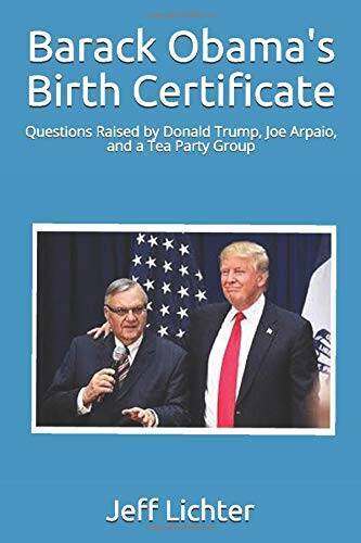 Barack Obamas Birth Certificate: Questions Raised by Donald Trump, Joe A - GOOD