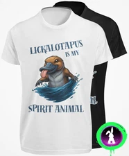 lICKALOTAPUS is my Spirit Animal MEME SHIRT Funny Platypus Rude Adult Pussy TEE