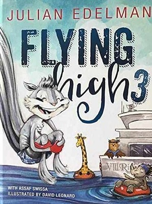 Flying High 3 - Hardcover, by Julian Edelman - Very Good