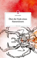 Janick Hoepfel | ÜBer Die Tode Eines Namenlosen. Life Is A Story - story.one