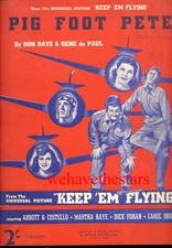KEEP 'EM FLYING Sheet Music "Pig Foot Pete" Abbott & Costelllo Carol Bruce 