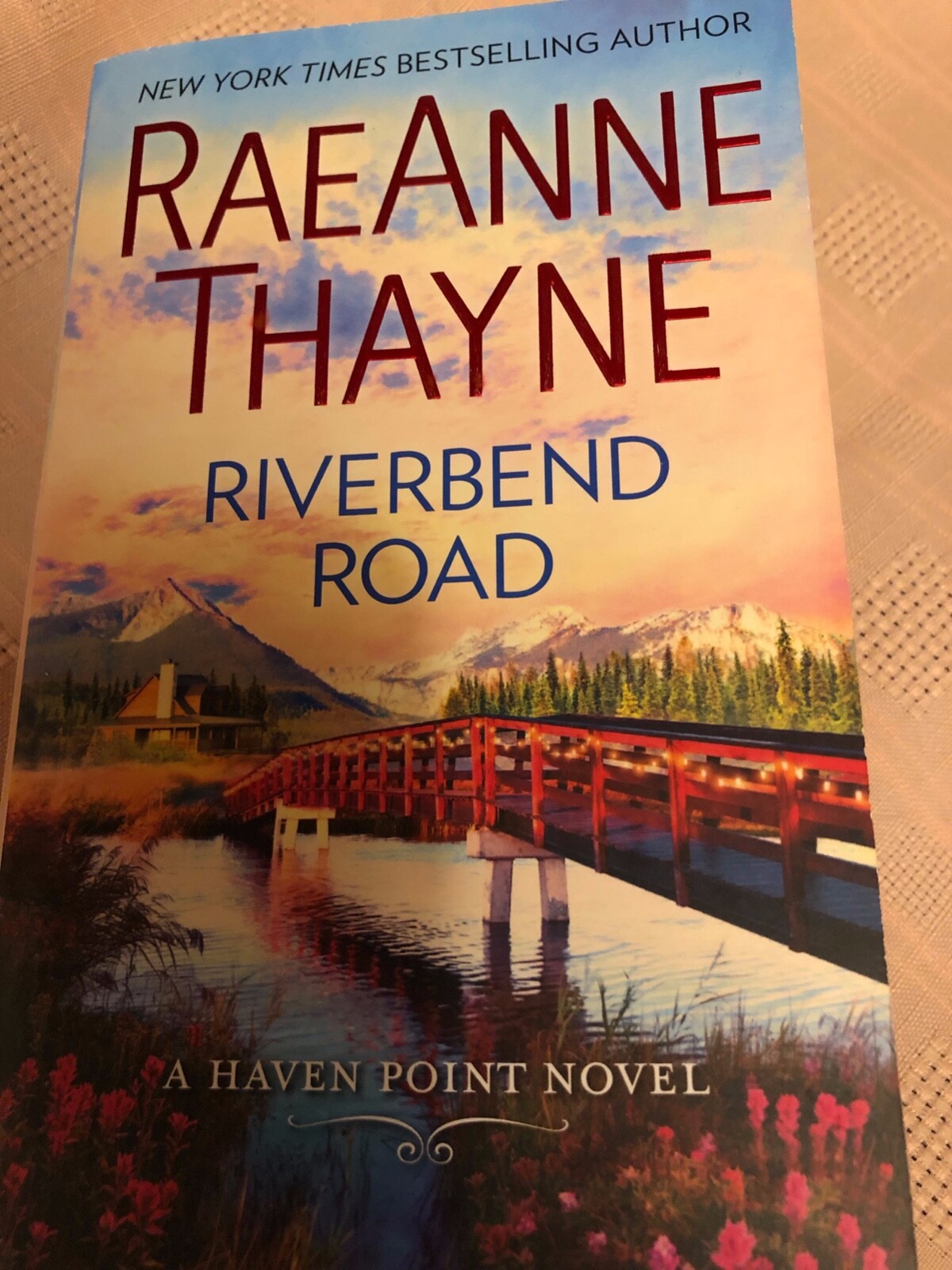 Haven Point Riverbend Road 4 by RaeAnne Thayne (2016, Paperback