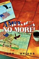 John Briggs | America No More! | Taschenbuch | Englisch (2011) | Xlibris