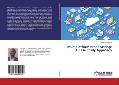 Multiplatform Broadcasting: A Case Study Approach Samuel Olaniran