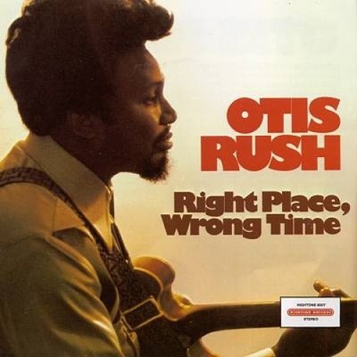 Right Place, Wrong Time by Otis Rush [CD]
