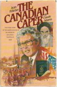 THE CANADIAN CAPER By Jean Pelletier & Claude Adams - Hardcover