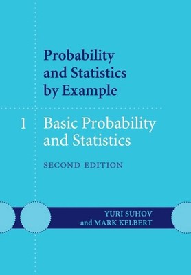 Probability and Statistics by Example: Volume 1, Basic Probability and Statistic