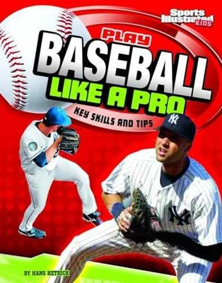 Play Baseball Like a Pro: Key Skills - Paperback, by Hans Hetrick - Very Good x