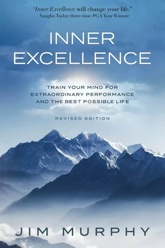 Inner Excellence: Train Your Mind for Extraordinary Performance Paperback - Picture 1 of 2
