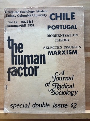 The Human Factor: A Journal of Radical Sociology Vol. 12 No. 2 & 3 1974