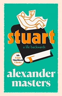 Stuart: A Life Backwards (4th Esta... by Masters, Alexander Paperback / softback