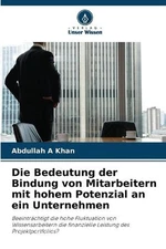 Die Bedeutung der Bindung von Mitarbeitern mit hohem Potenzial an ein Unternehme