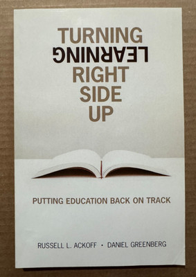 Turning Learning Right Side Up Textbook by Ackoff & Greenberg, Paperback