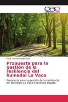 Paula Fernanda Angel Ortiz | Propuesta Para La GestióN De La Resiliencia Del...